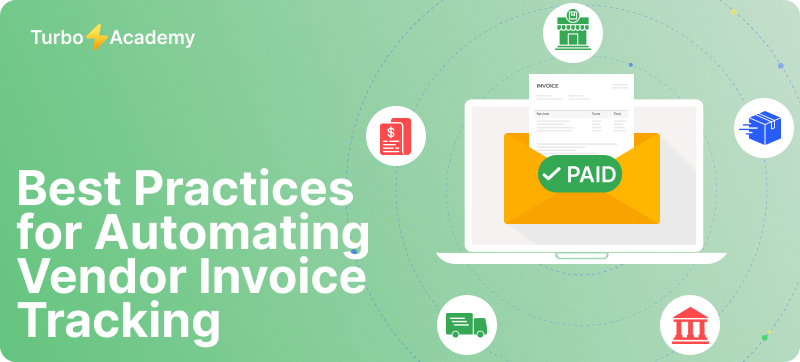 Best Practices for Automating Vendor Invoice Tracking