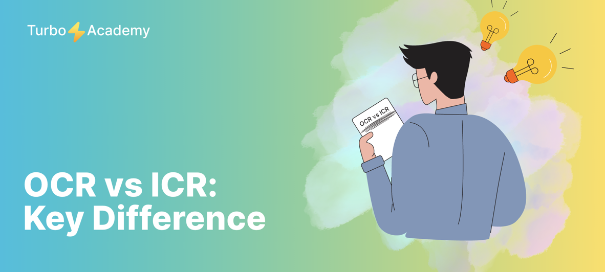 OCR vs ICR: Understand the Key Difference in Character Recognition Technology