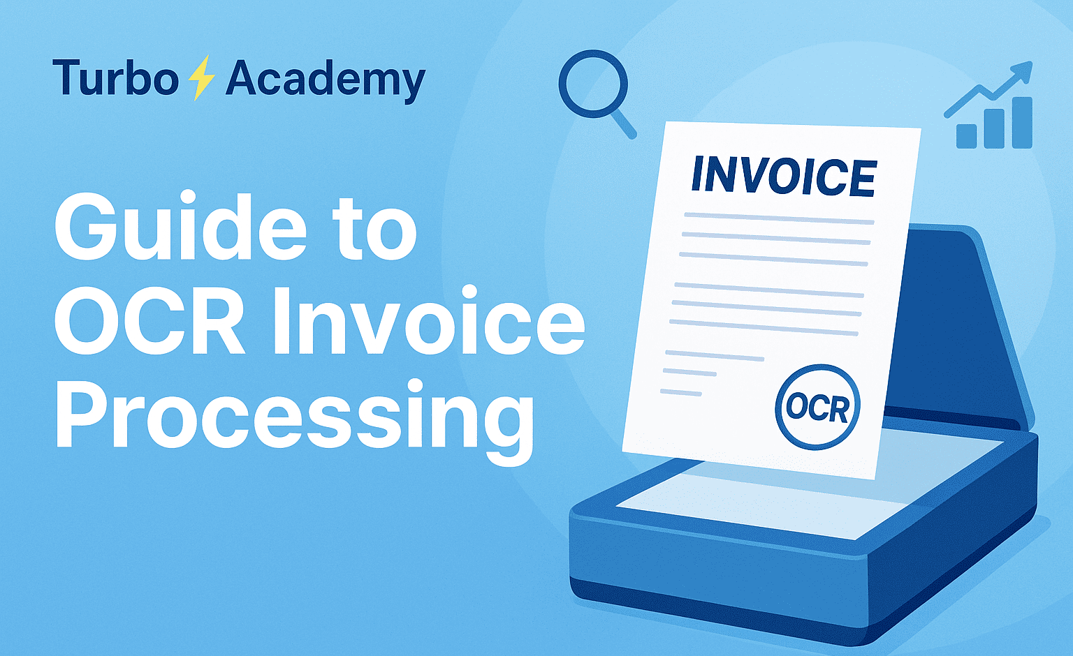 Guide to OCR Invoice Processing: What Optical Character Recognition Means for Business Automation