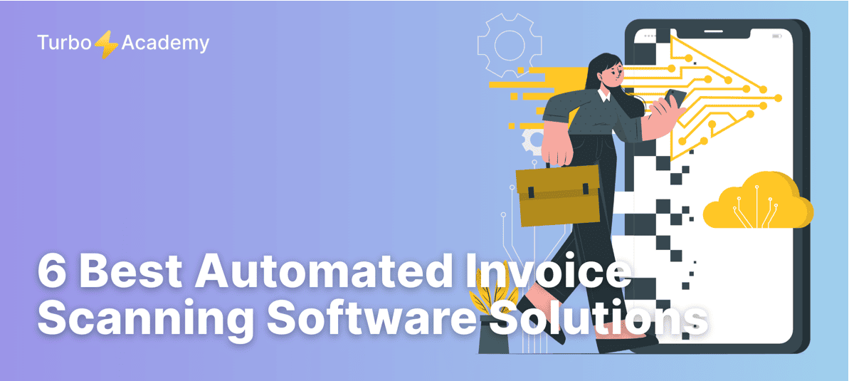 6 Best Automated Invoice Scanning Software Solutions of 2025