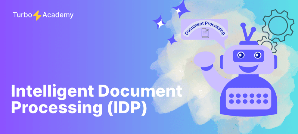 What Is Intelligent Document Processing (IDP)?